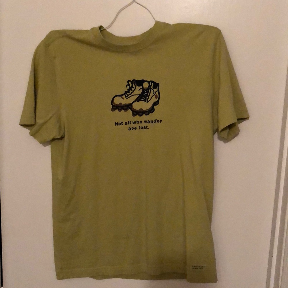 Life is good T-Shirt (Not all who wander are lost)